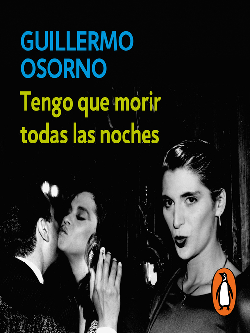 Title details for Tengo que morir todas las noches by Guillermo Osorno - Available